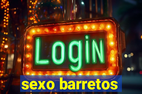 sexo barretos